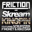 DJ Fricton & Skream - Kingpin