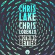 Chris Lake - Nothing Better